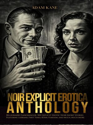 cover image of Noir Explicit Erotica Anthology